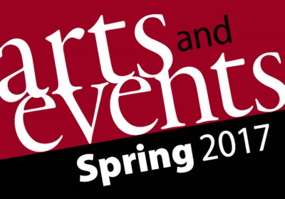Arts and Events Spring 2017