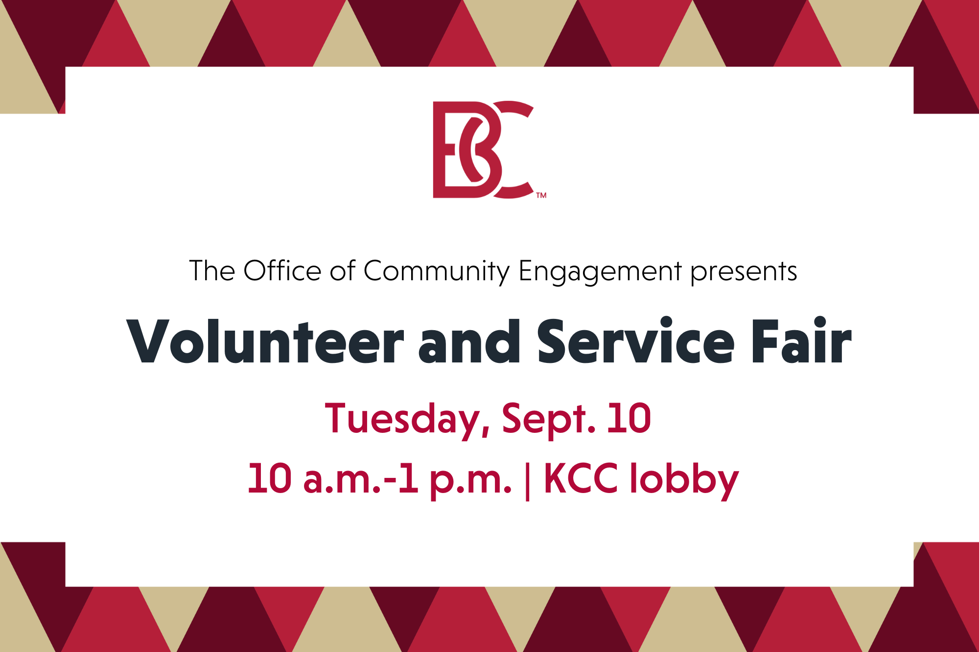 The Office of Community Engagement presents Volunteer and Service Fair. Tuesday, September 10 from 10 a.m. to 1 p.m. in the K-C-C lobby