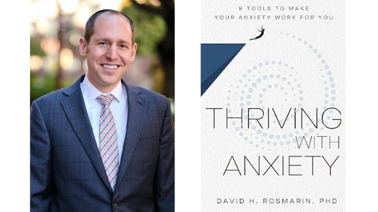 Portrait of author David H. Rosmarin on the left. Cover of book Thriving with Anxiety on the right.