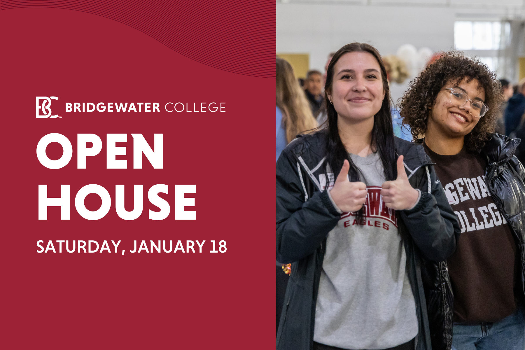 Bridgewater College. Open House. Saturday, January 18, 2025. Two girls wearing Bridgewater sweatshirts smiling.