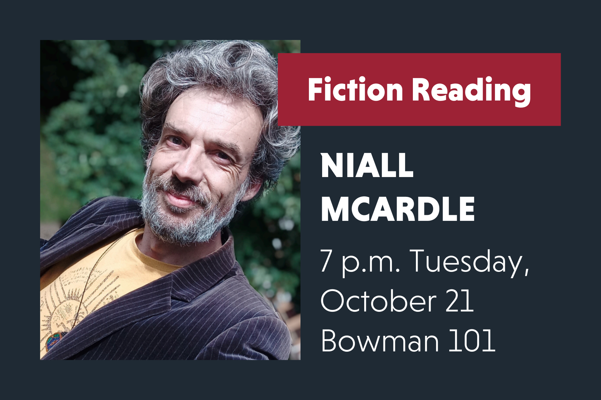 Niall_McArdle_Fiction_Reading Niall McArdle Fiction Reading, 7 P-M, Tuesday, October 21, in Bowman room 101